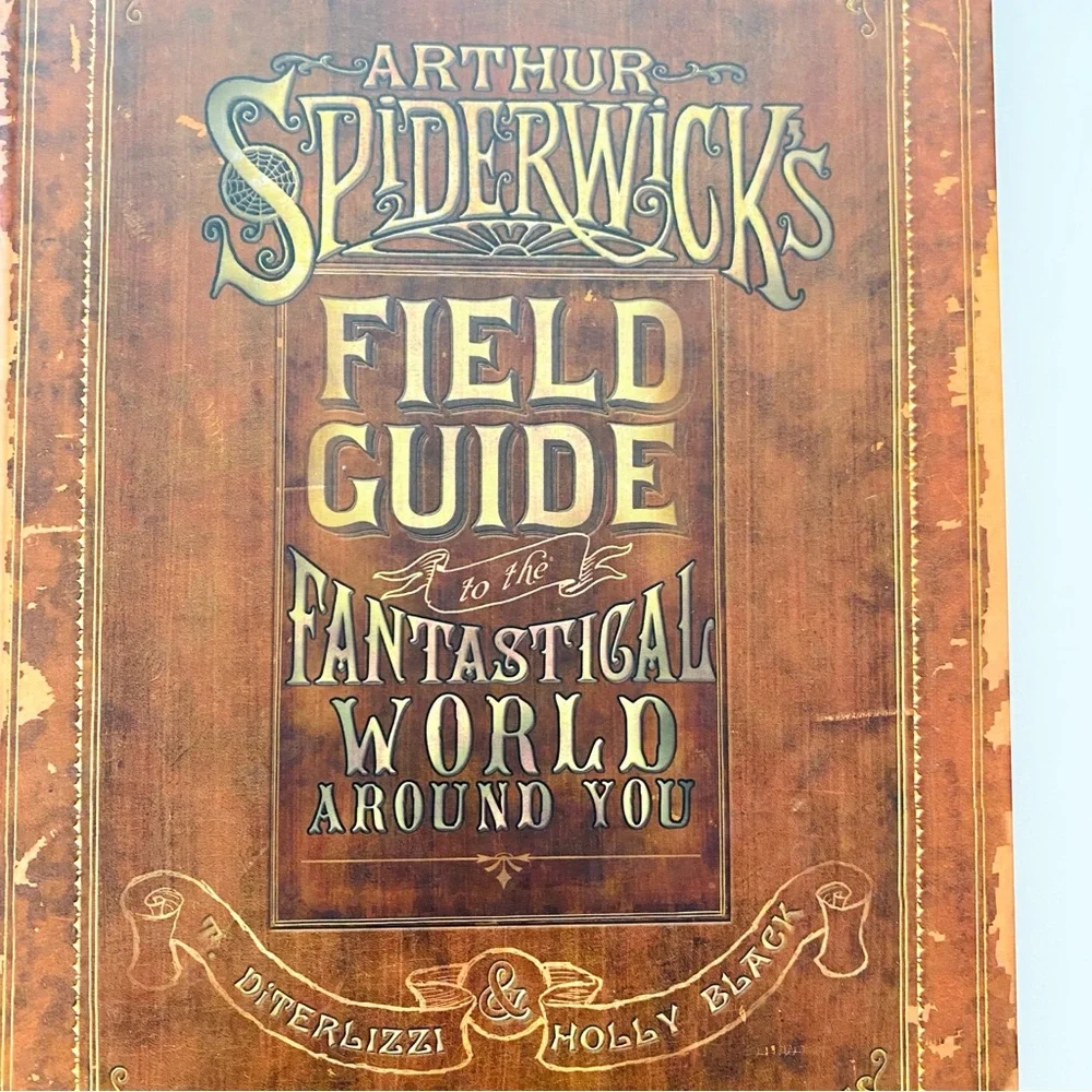 Arthur Spiderwick's Field Guide Book to the Fantastical World Around You